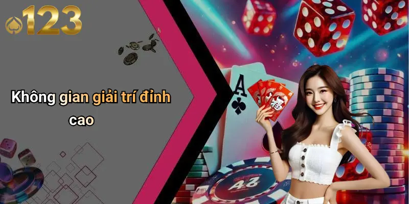 Không gian giải trí đỉnh cao