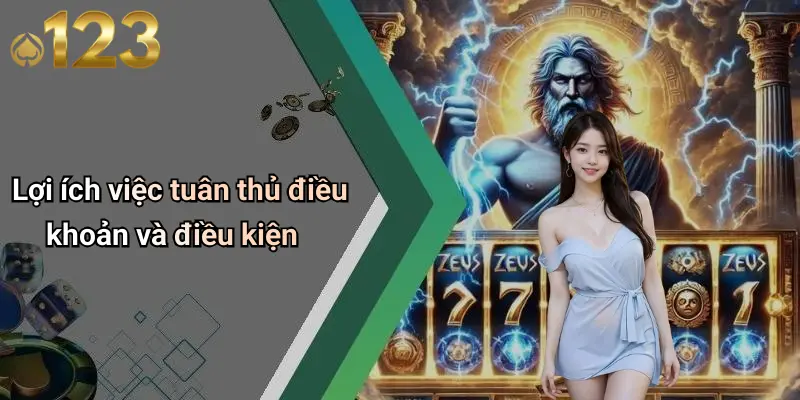 Lợi ích việc tuân thủ điều khoản và điều kiện